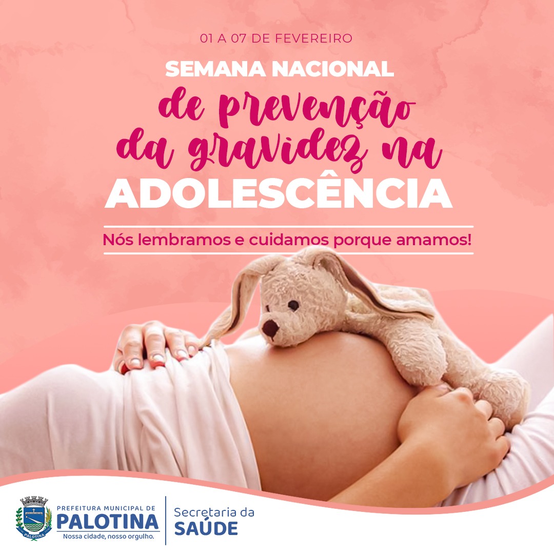 Dias 1 a 7 de Fevereiro marcam Semana Nacional da Prevenção à Gravidez na Adolescência