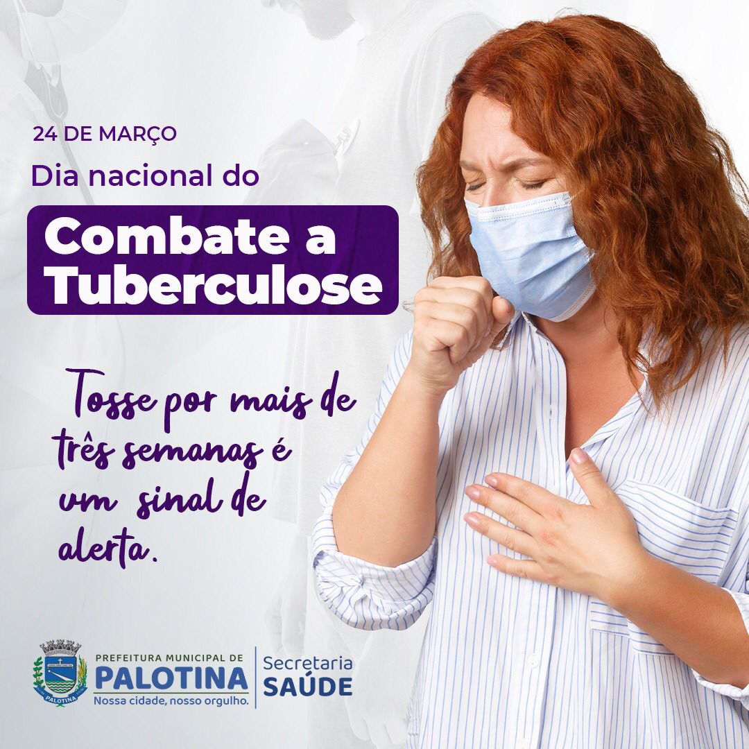 24 de Março  Dia Mundial de Combate à Tuberculose