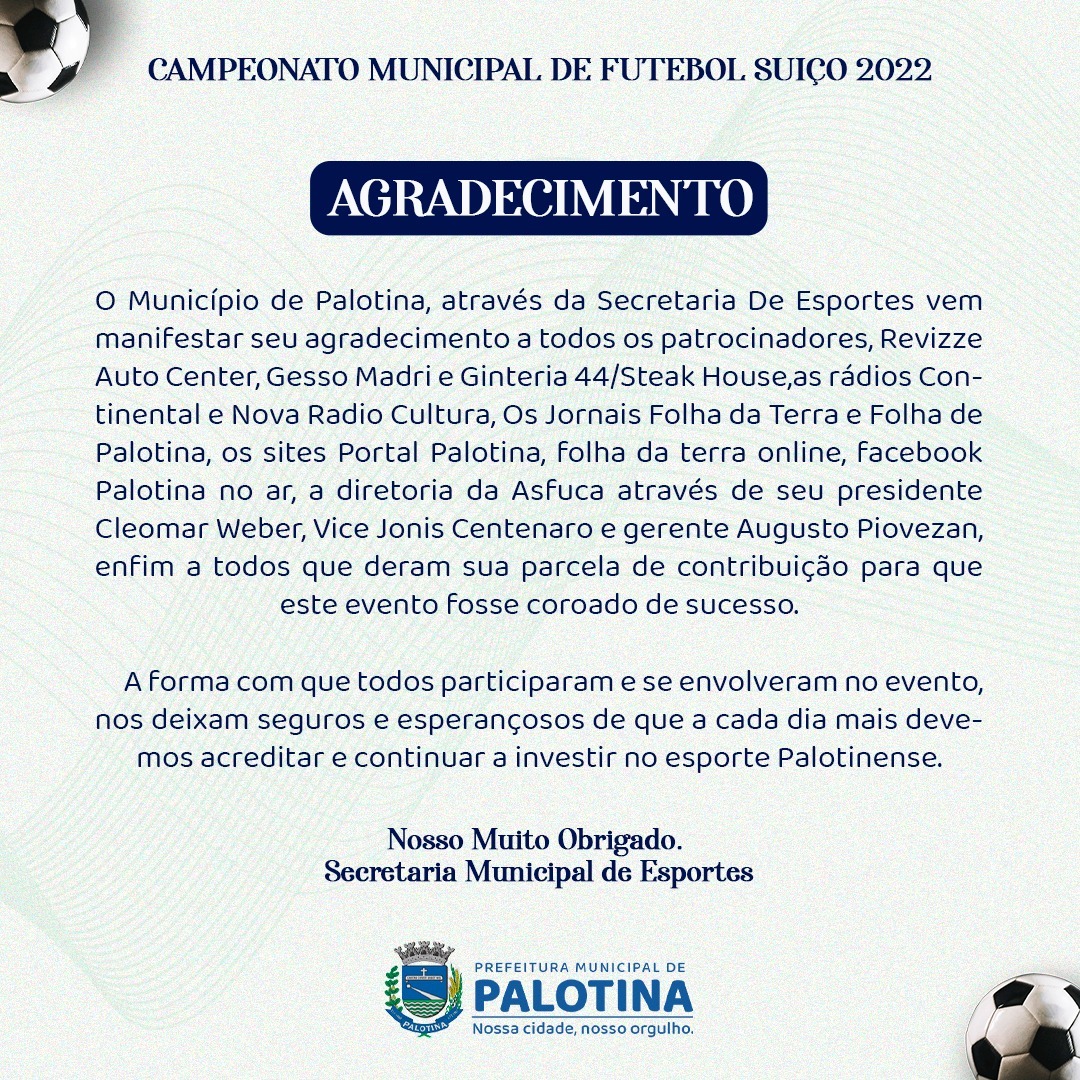 CAMPEONATO MUNICIPAL DE FUTEBOL SUIÇO Prefeitura de Palotina, por meio da Secretaria  de Esportes emite nota de agradecimento