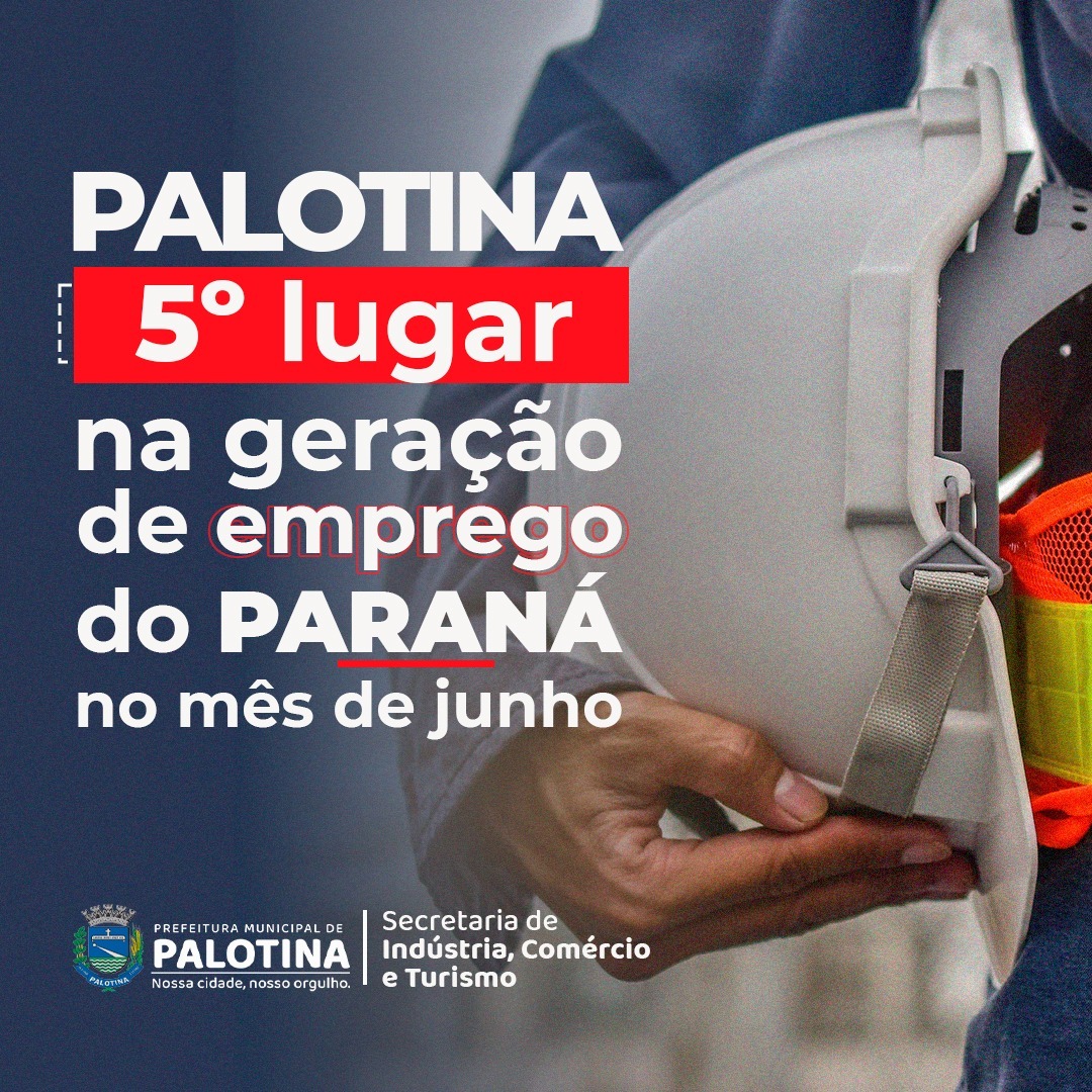 5º LUGAR NO ESTADO Palotina é destaque na geração de empregos