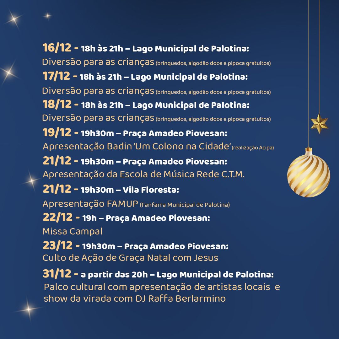 PROGRAMAÇÃO FIM DE ANO  Prefeitura de Palotina divulga programação das  festividades de final de ano. Confira abaixo: