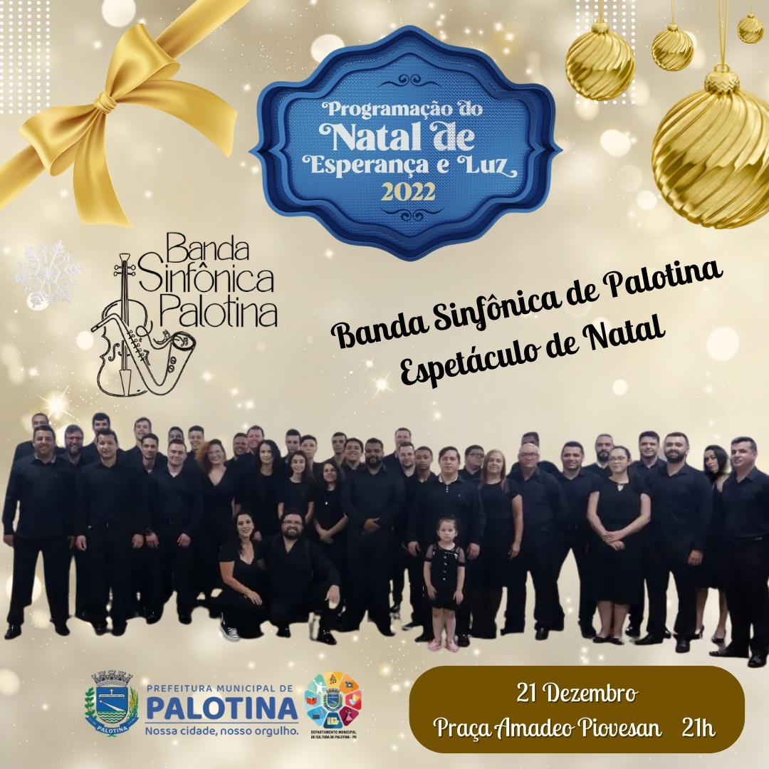 NATAL DE ESPERANÇA E LUZ  Sinfônica de Palotina vai se apresentar no dia 21/12