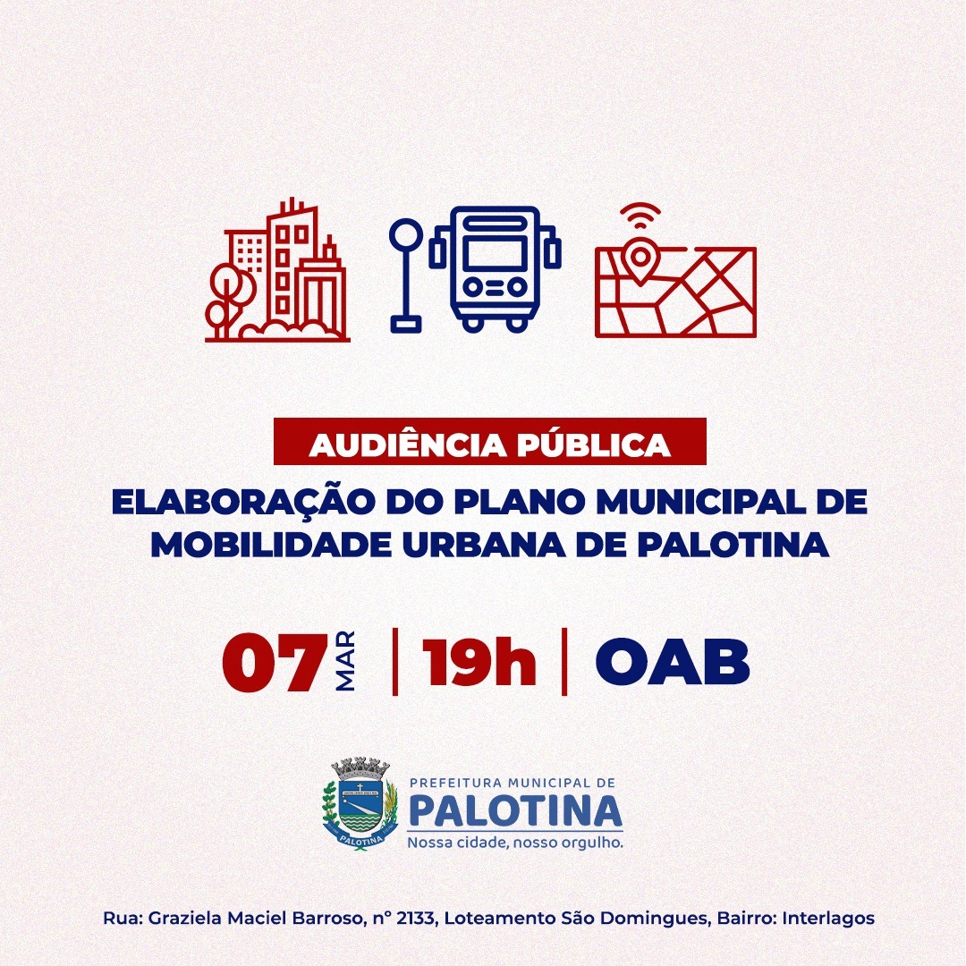 AUDIÊNCIA PÚBLICA Elaboração do Plano Municipal  de Mobilidade Urbana de Palotina