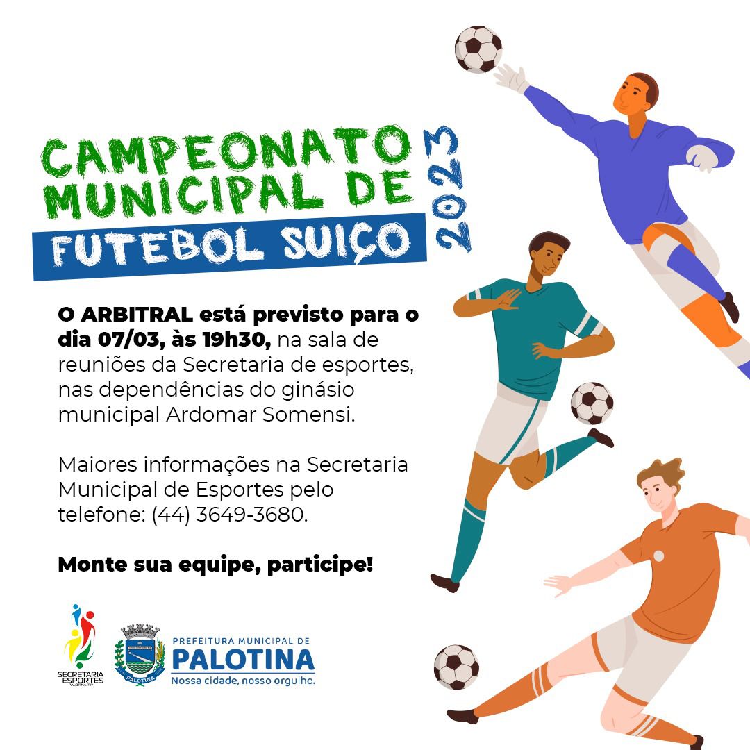 FUTEBOL SUÍÇO  Campeonato Municipal acontecerá em Palotina!  Monte sua equipe e participe